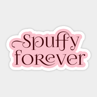 Spuffy 4-Eva (Black Print) Sticker